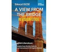 A View from the Bridge Edexcel IGCSE Revision Guide: Complete Exam Revision Guide for Edexcel IGCSE English Literature