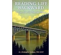 A View from the Rearview Mirror: Reading Life Backward (Your Journal)