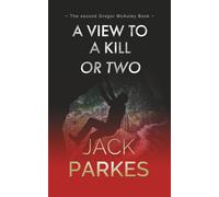 A VIEW TO A KILL OR TWO: He who does not prevent a crime when he can, encourages it.: The second book in the Gregor McAuley series