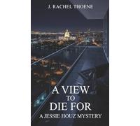 A View to Die For: A Jessie Houz Mystery