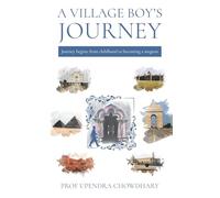 A Village Boy’s Journey: Volume One - From Childhood to Becoming a Surgeon