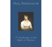 A Vindication of the Rights of Woman