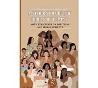 A Vindication of the Rights of Woman: With Strictures on Political and Moral Subjects