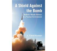 A Vinod Kumar Shield Against the Bomb (Tascabile)