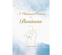 A Virtuous Woman in Business