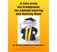 A Visit from the Graduphant: The Official Coloring and Activity Book