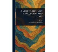 A Visit to the Holy Land, Egypt, and Italy