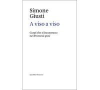 A viso a viso. Corpi che si incontrano nei «Promessi sposi»