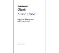 A viso a viso. Corpi che si incontrano nei «Promessi sposi»