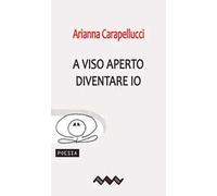 A viso aperto. Diventare io. Ediz. illustrata