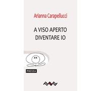 A viso aperto. Diventare io. Ediz. illustrata
