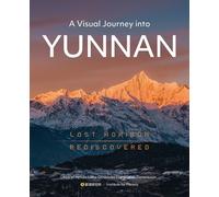 A Visual Journey Into Yunnan (Copertina rigida)