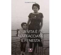 'a vita e' n'affacciata 'e fenesta