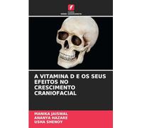 A VITAMINA D E OS SEUS EFEITOS NO CRESCIMENTO CRANIOFACIAL