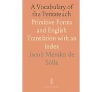 A Vocabulary of the Pentateuch: Primitive Forms and English Translation with an Index