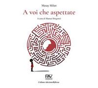A voi che aspettate. Ediz. deluxe