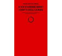 A voi starebbe bene? I diritti degli uomini