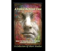 A Voice Behind You: A Collection Of Short Studies