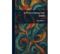 A Voice From the Dark