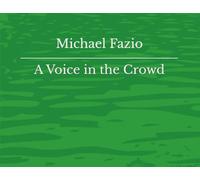 A Voice in the Crowd: Michael Fazio