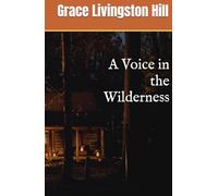 A Voice in the Wilderness: Classic Christian Romance Novel (Annotated)