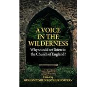 A Voice in the Wilderness: Why should we listen to the Church of England?