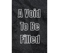 A Void To Be Filled: Your Step Towards Better Tomorrow