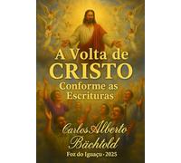 A VOLTA DE JESUS - ILUSTRADO: O 2º Advento do Messias