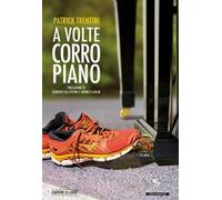 A volte corro piano. Con CD-Audio