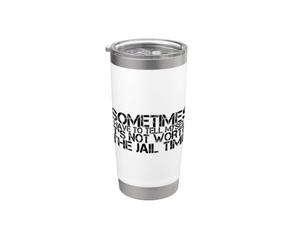 A volte devo dire a me stesso che non vale la pena prigione Bicchiere termico in acciaio inox doppia parete