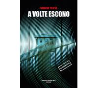 A volte escono - 2025 - PAB Editore (Cose preziose)