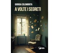 A volte i segreti