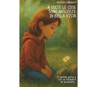 A volte le cose sono nascoste in bella vista: Il mondo parla a chi sa fermarsi ad ascoltare.