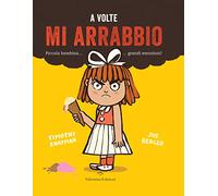 A volte mi arrabbio. Ediz. a colori