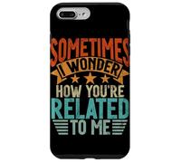 A volte mi chiedo come sei imparentato con me Fratelli divertenti Custodia per iPhone 7 Plus/8 Plus