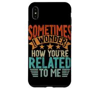 A volte mi chiedo come sei imparentato con me Fratelli divertenti Custodia per iPhone XS Max