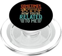 A volte mi chiedo come sei imparentato con me Fratelli divertenti PopSockets PopGrip per MagSafe