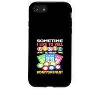 A volte mi piace urlare Bingo divertente umorismo Custodia per iPhone SE (2020) / 7 / 8