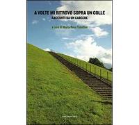 A volte mi ritrovo sopra un colle. Racconti da un carcere