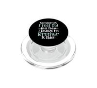 A volte mi sento vecchio ma poi mi rendo conto che mio fratello è più grande PopSockets PopGrip per MagSafe