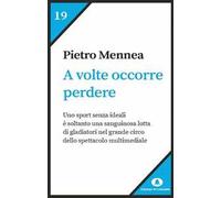 A volte occorre perdere