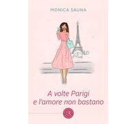A volte Parigi e l'amore non bastano - Sauna Monica