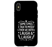 A volte parlo con me stesso... pazzo sarcastico signora divertente Custodia per iPhone X/XS