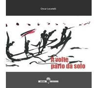 A volte parlo da solo