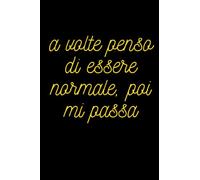 A volte penso di essere normale, poi mi passa: Taccuino per appunti. Perfetto come regalo per una collega, Quaderno divertente per un collega. regalo ... 15.24 x 22.86 cm (6"x9") 120 pagina.ch Puzzl