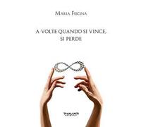 A volte quando si vince, si perde