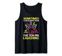 A Volte riesco Quasi a Sentire Il Bowling da Ridere a Dieci Pin Canotta