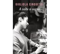 Libri Gigliola Cinquetti - A Volte Si Sogna