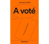 A voté: Une histoire de l'élection