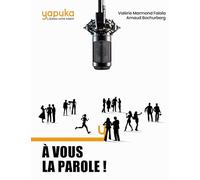 A vous parole: Les secrets et techniques de 1